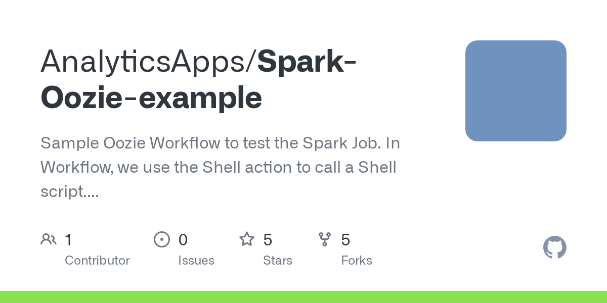 GitHub AnalyticsApps/SparkOozieexample Sample Oozie Workflow to