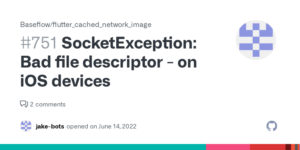 SocketException Bad file descriptor on iOS devices · Issue 751