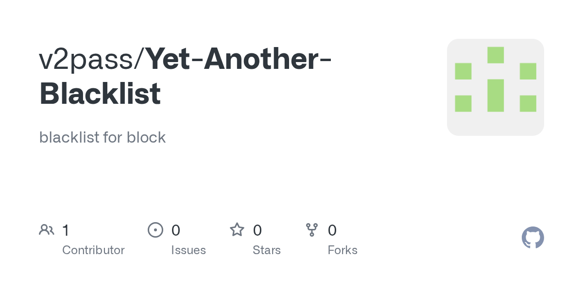 GitHub v2pass/YetAnotherBlacklist blacklist for block