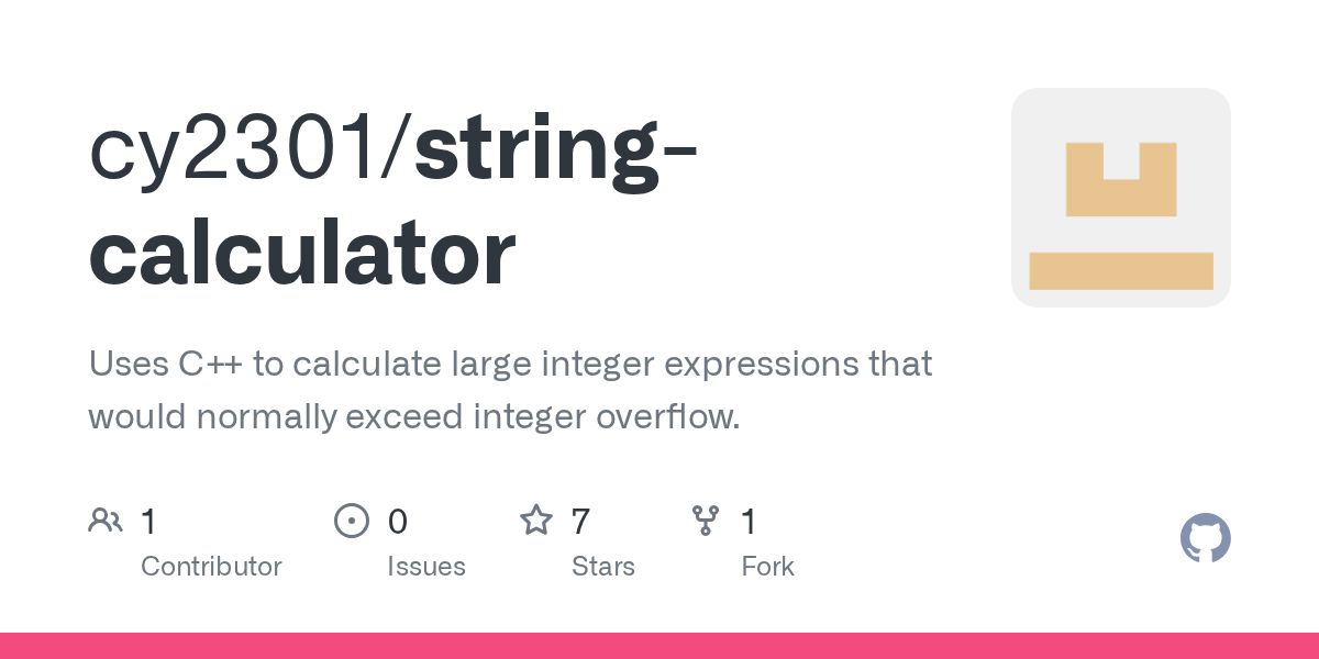 GitHub cy2301/stringcalculator Uses C++ to calculate large integer