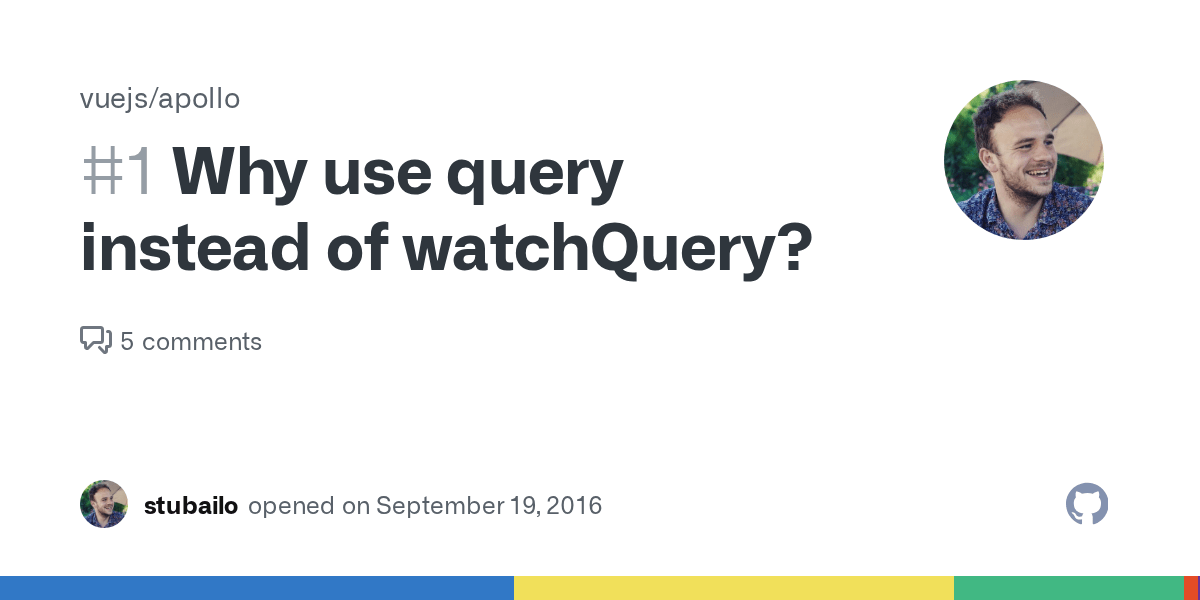 Why use query instead of watchQuery? · Issue 1 · vuejs/apollo · GitHub