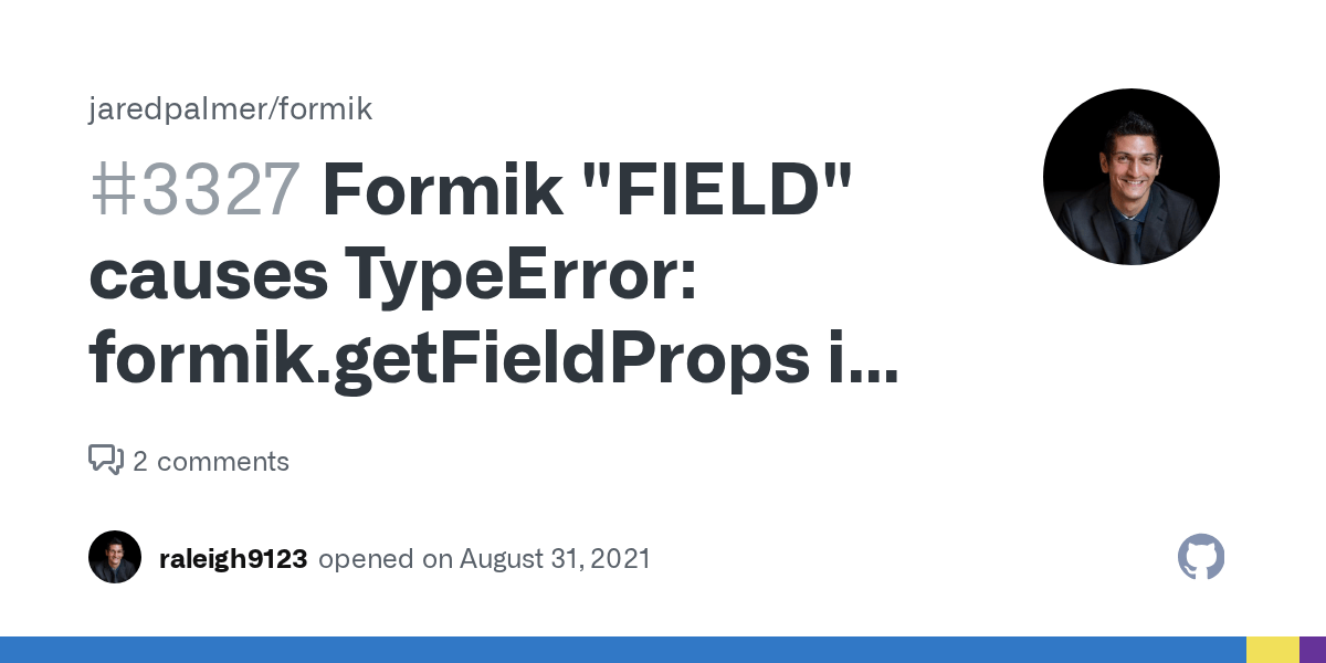 Formik "FIELD" causes TypeError formik.getFieldProps is not a function