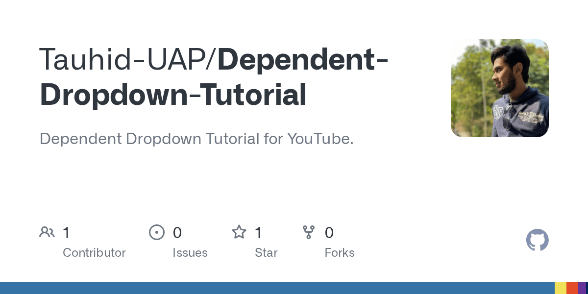 GitHub TauhidUAP/DependentDropdownTutorial Dependent Dropdown