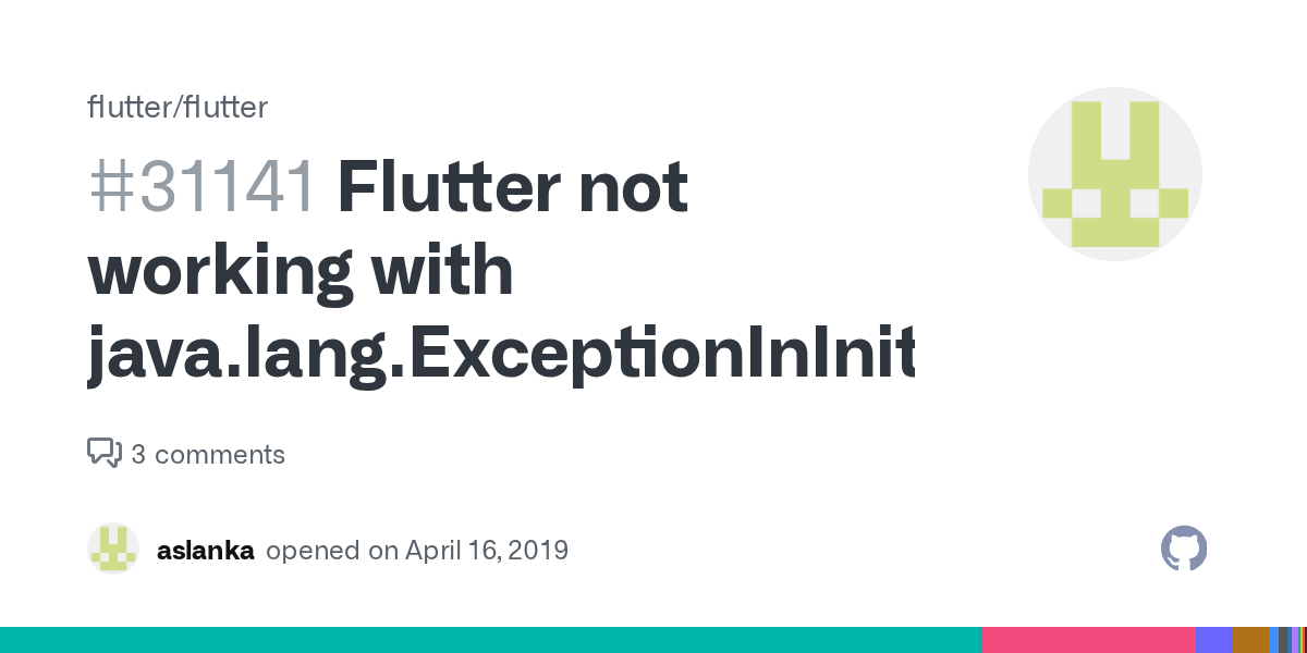 Flutter not working with java.lang.ExceptionInInitializerError · Issue
