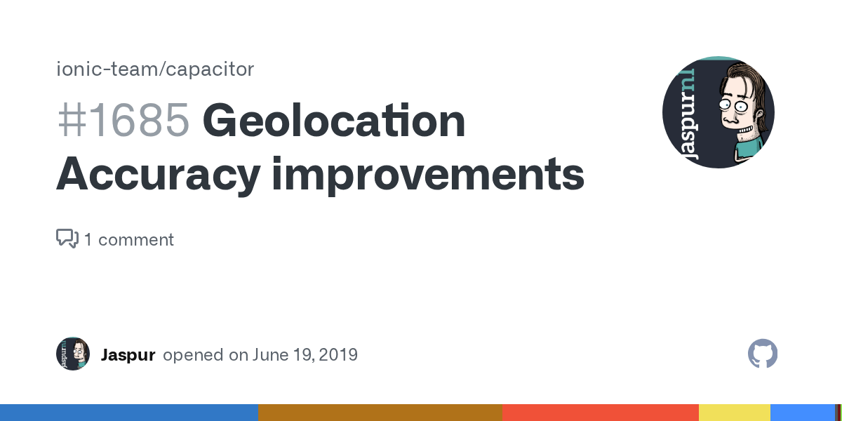 Geolocation Accuracy improvements · Issue 1685 · ionicteam/capacitor