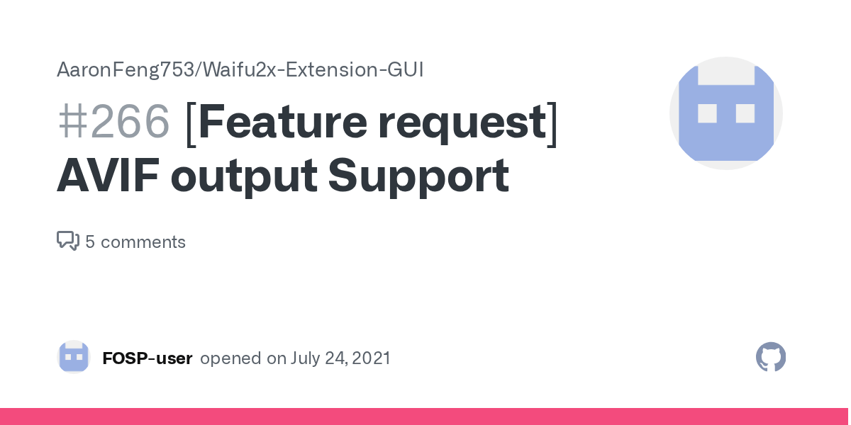 [Feature request] AVIF output Support · Issue 266 · AaronFeng753