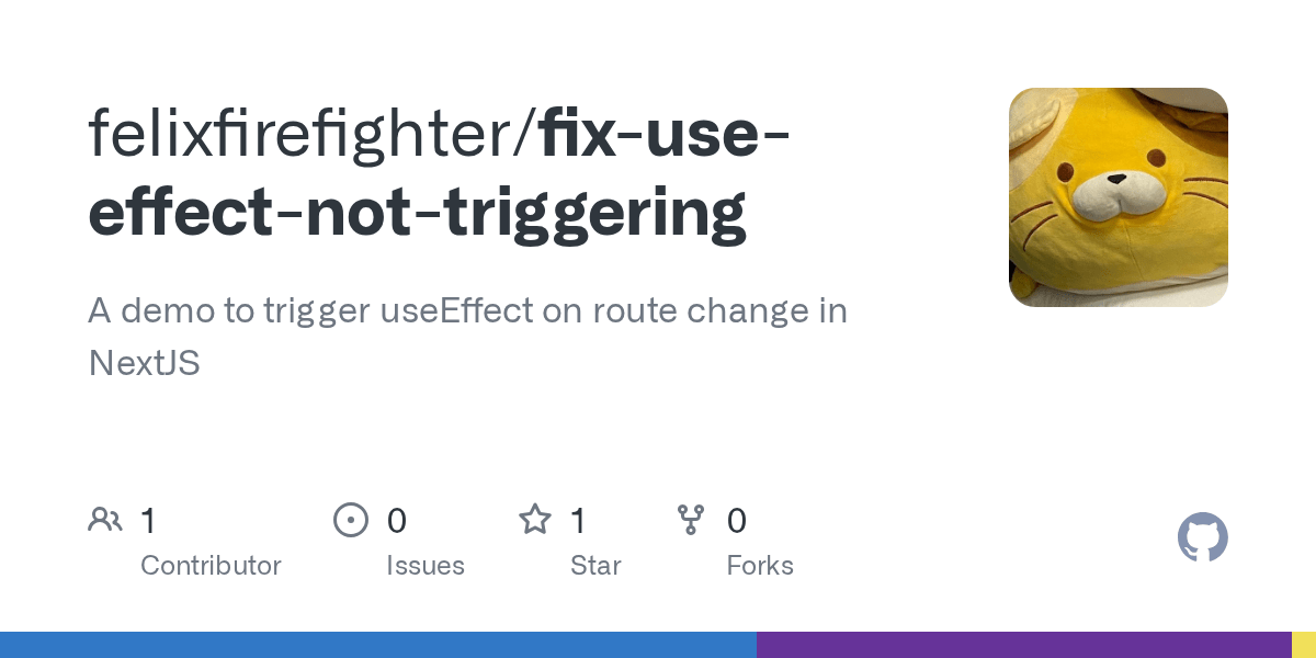 GitHub felixfirefighter/fixuseeffectnottriggering A demo to
