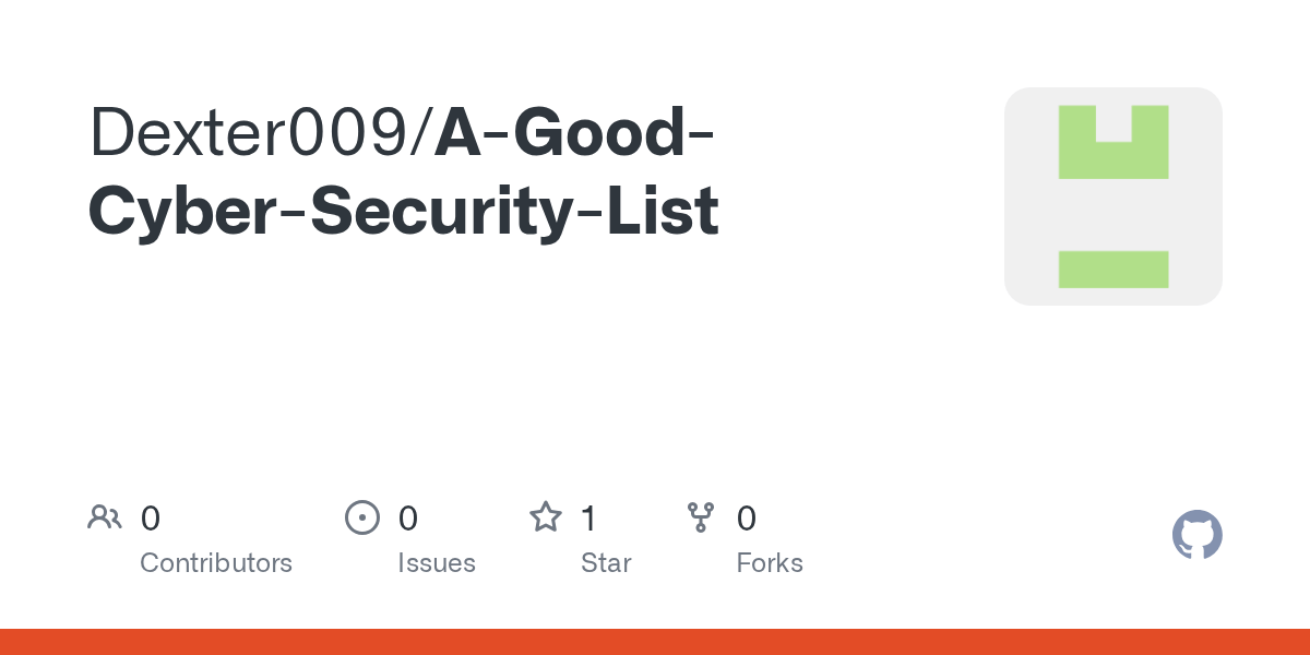 GitHub - Dexter009/A-Good-Cyber-Security-List