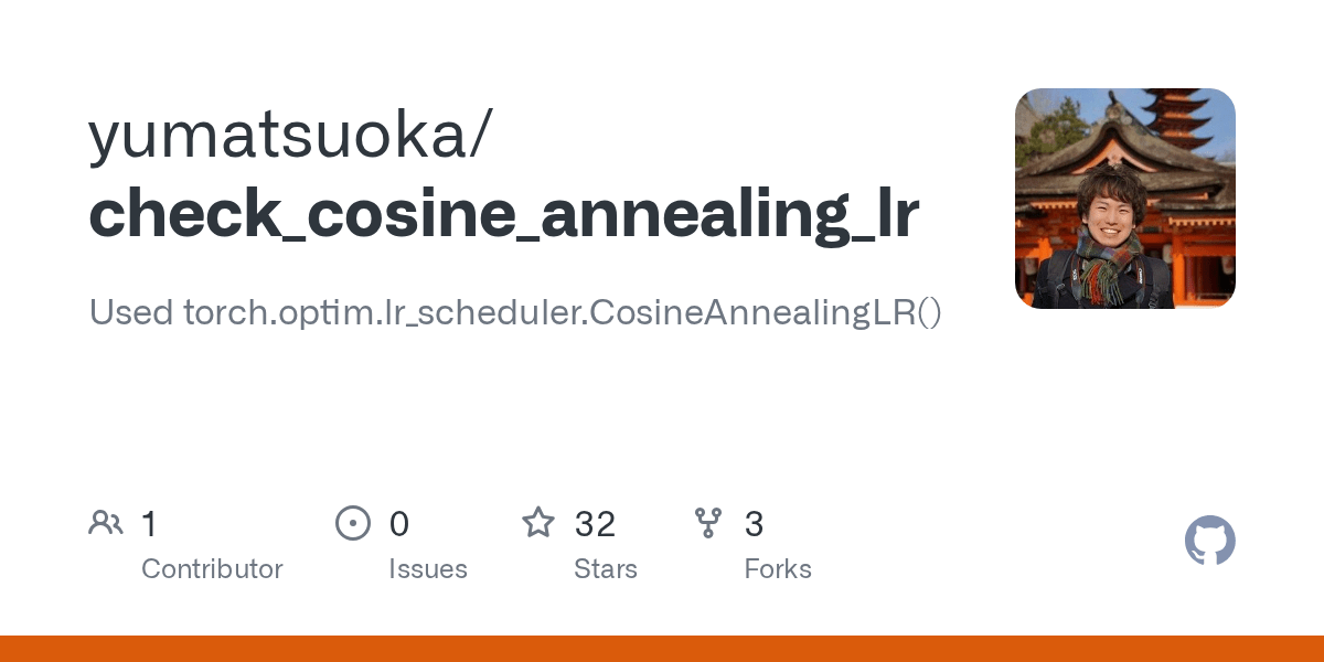 GitHub yumatsuoka/check_cosine_annealing_lr Used torch.optim.lr