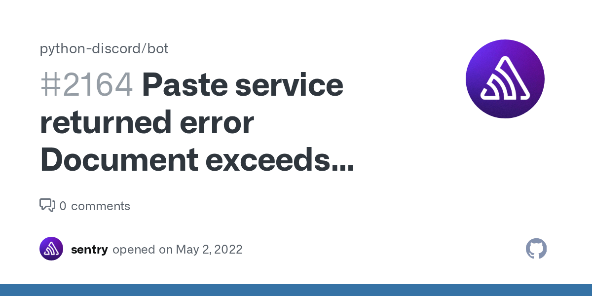 Paste service returned error Document exceeds maximum length. · Issue