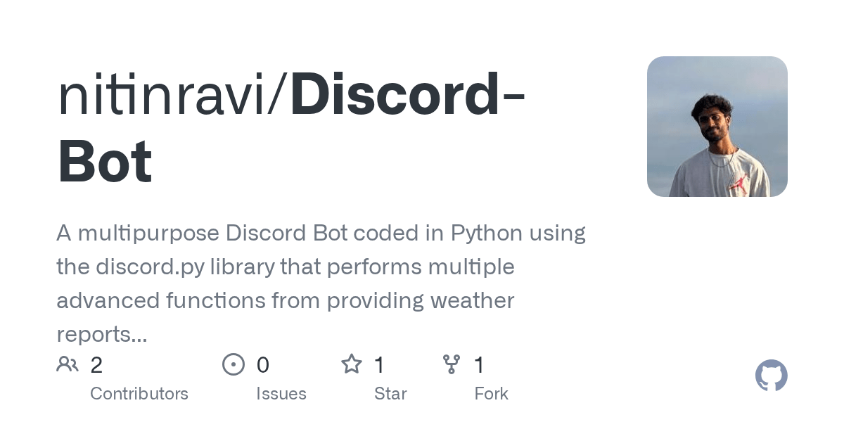 GitHub nitinravi/DiscordBot A multipurpose Discord Bot coded in