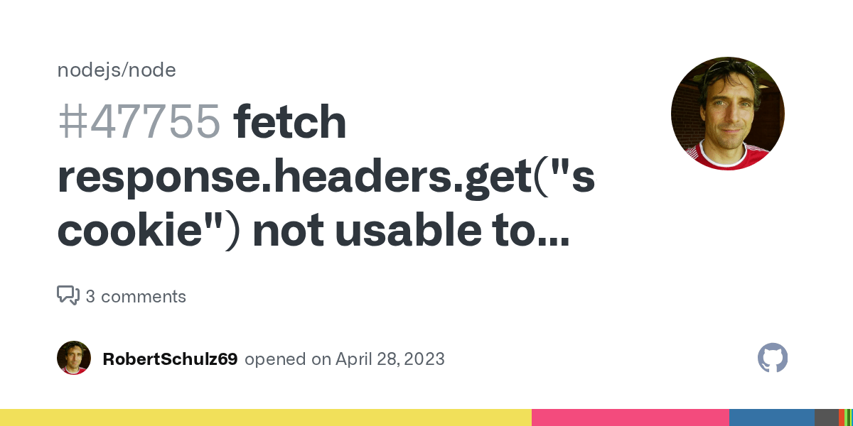 fetch response.headers.get("setcookie") not usable to extract array of cookies · Issue 47755