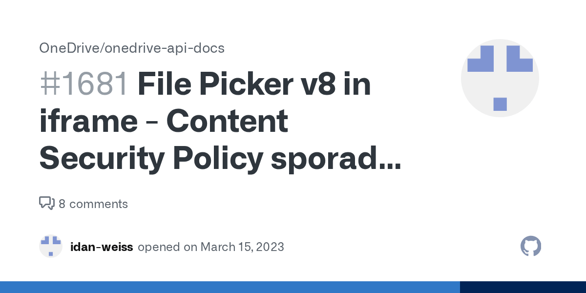 File Picker v8 in iframe Content Security Policy sporadic issue · Issue 1681 · OneDrive