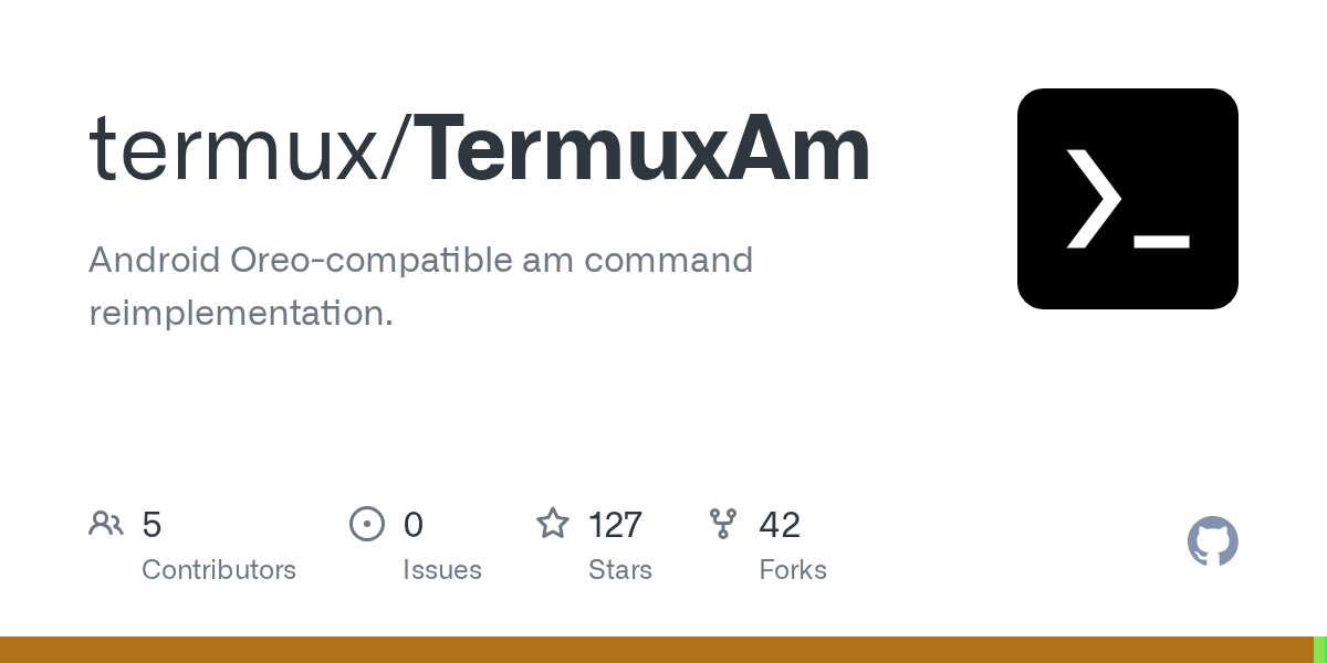 GitHub termux/TermuxAm Android am command reimplementation.