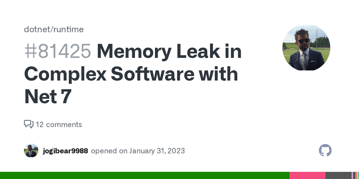 Memory Leak in Complex Software with Net 7 · Issue 81425 ·