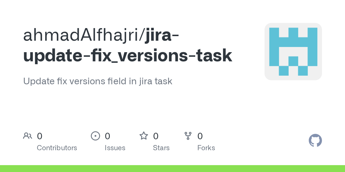 GitHub ahmadAlfhajri/jiraupdatefix_versionstask Update fix