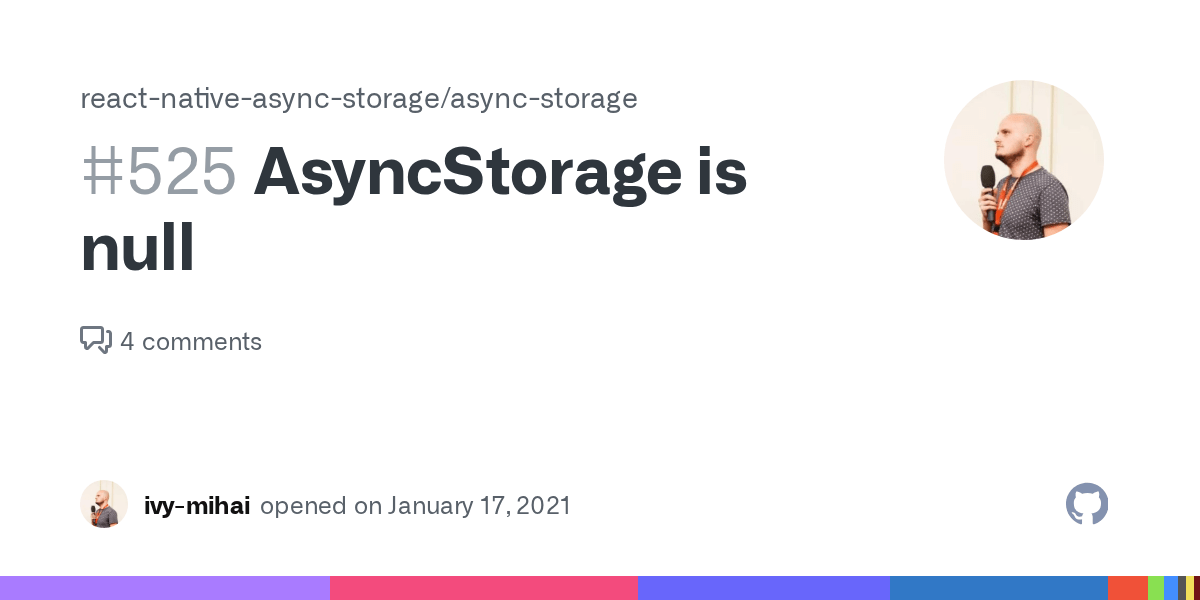 AsyncStorage is null · Issue 525 · reactnativeasync