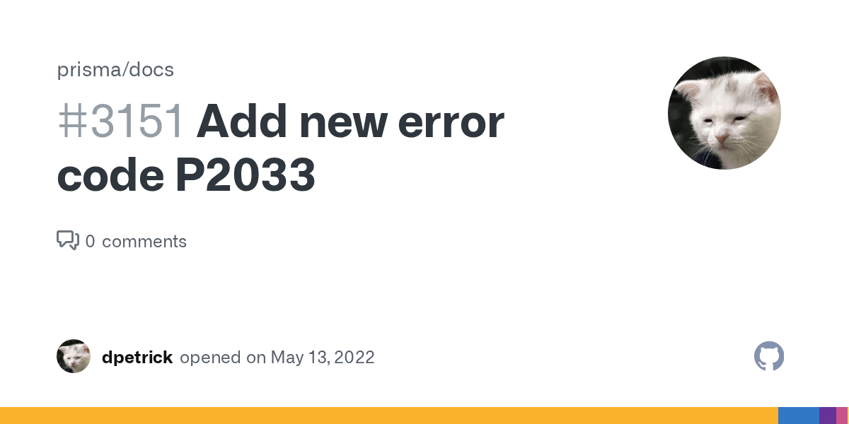 Add new error code P2033 · Issue #3151 · prisma/docs · GitHub