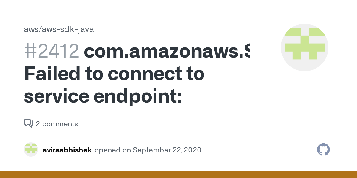 com.amazonaws.SdkClientException Failed to connect to service endpoint