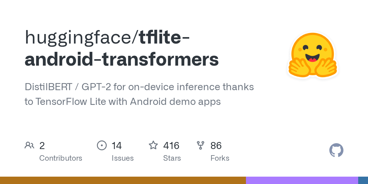 GitHub huggingface/tfliteandroidtransformers DistilBERT / GPT2