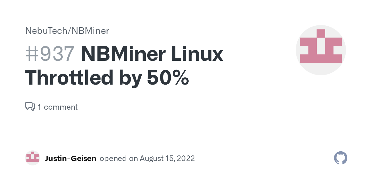 NBMiner Linux Throttled by 50 · Issue 937 · NebuTech/NBMiner · GitHub