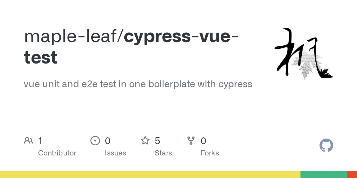 GitHub mapleleaf/cypressvuetest vue unit and e2e test in one