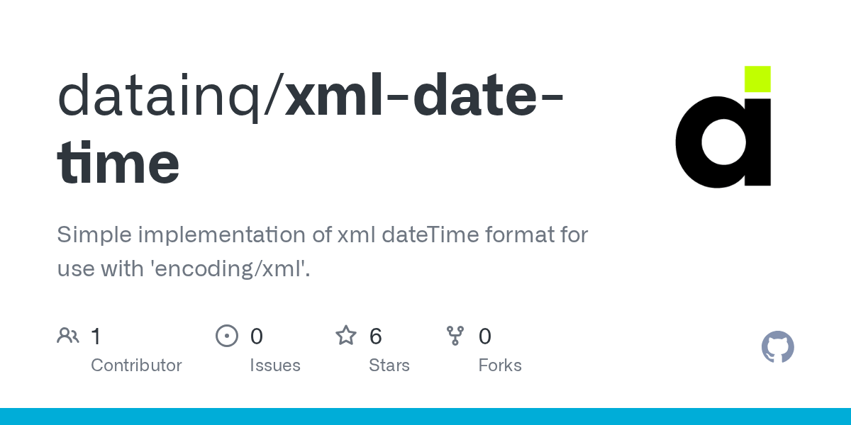 GitHub datainq/xmldatetime Simple implementation of xml dateTime
