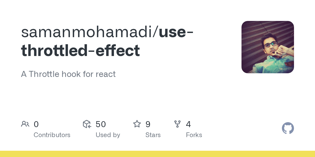 GitHub samanmohamadi/usethrottledeffect A Throttle hook for react