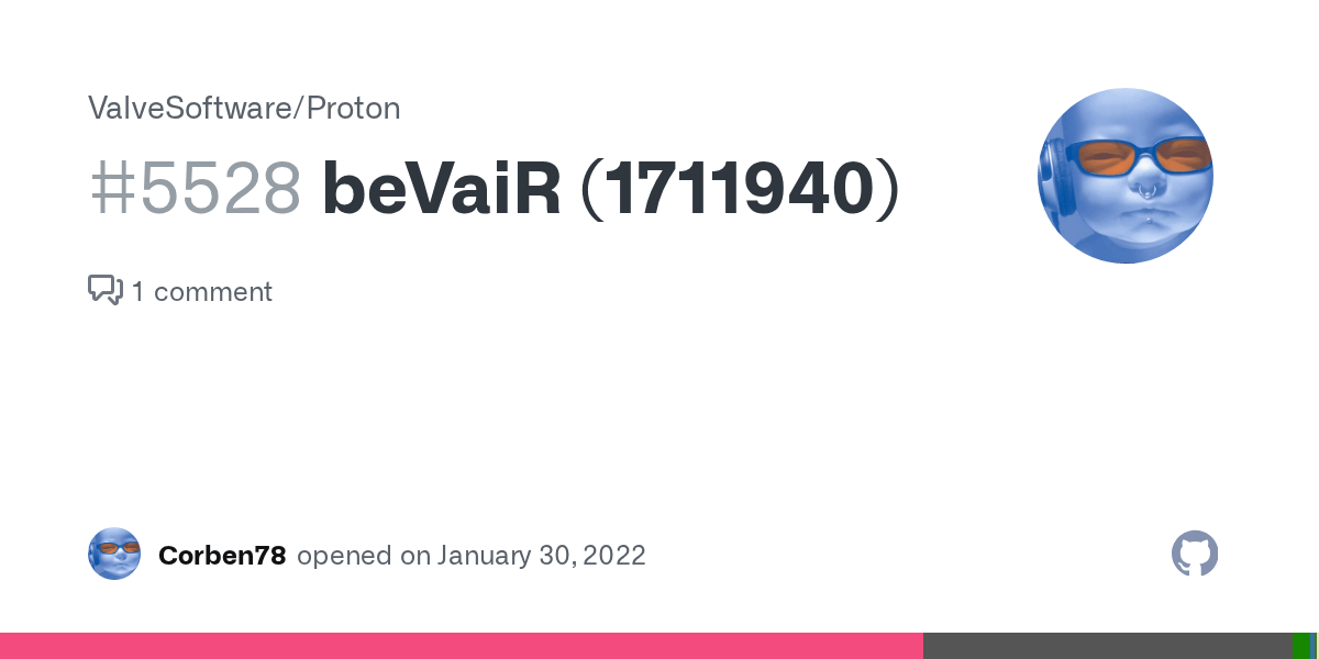 beVaiR (1711940) · Issue 5528 · ValveSoftware/Proton · GitHub