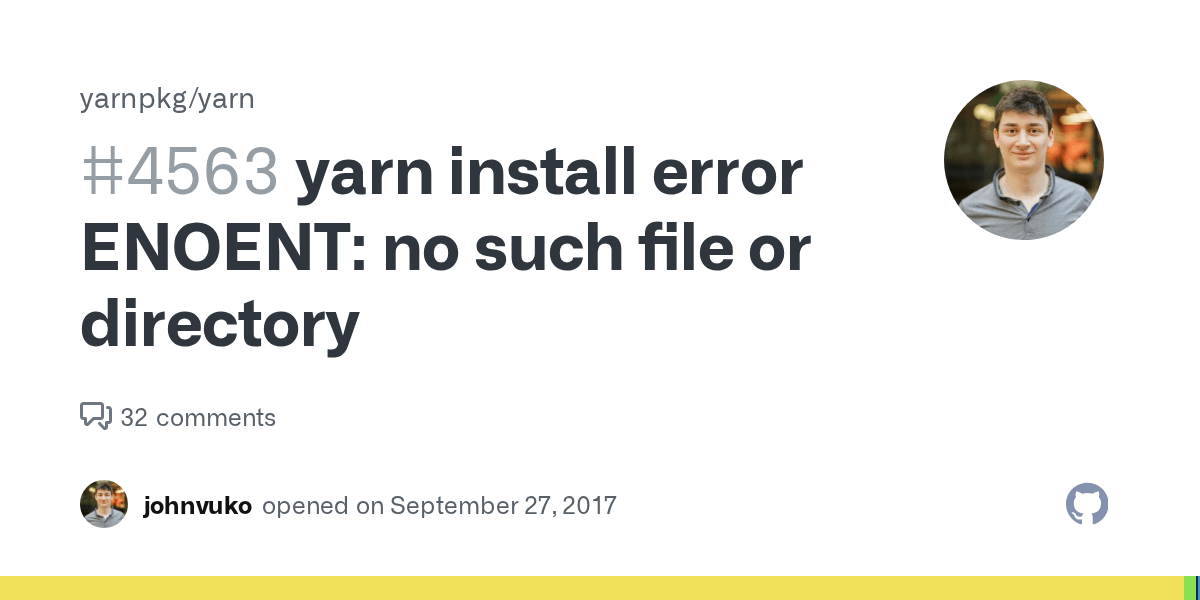 yarn install error ENOENT no such file or directory · Issue 4563