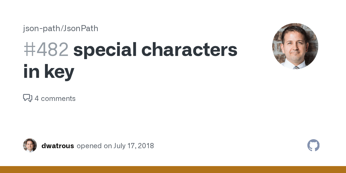 special characters in key · Issue 482 · jsonpath/JsonPath · GitHub