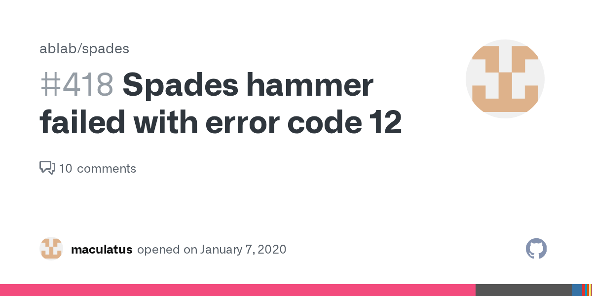 Spades hammer failed with error code 12 · Issue 418 · ablab/spades