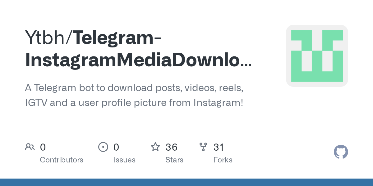 GitHub Ytbh/TelegramInstagramMediaDownloaderBot A Telegram bot to