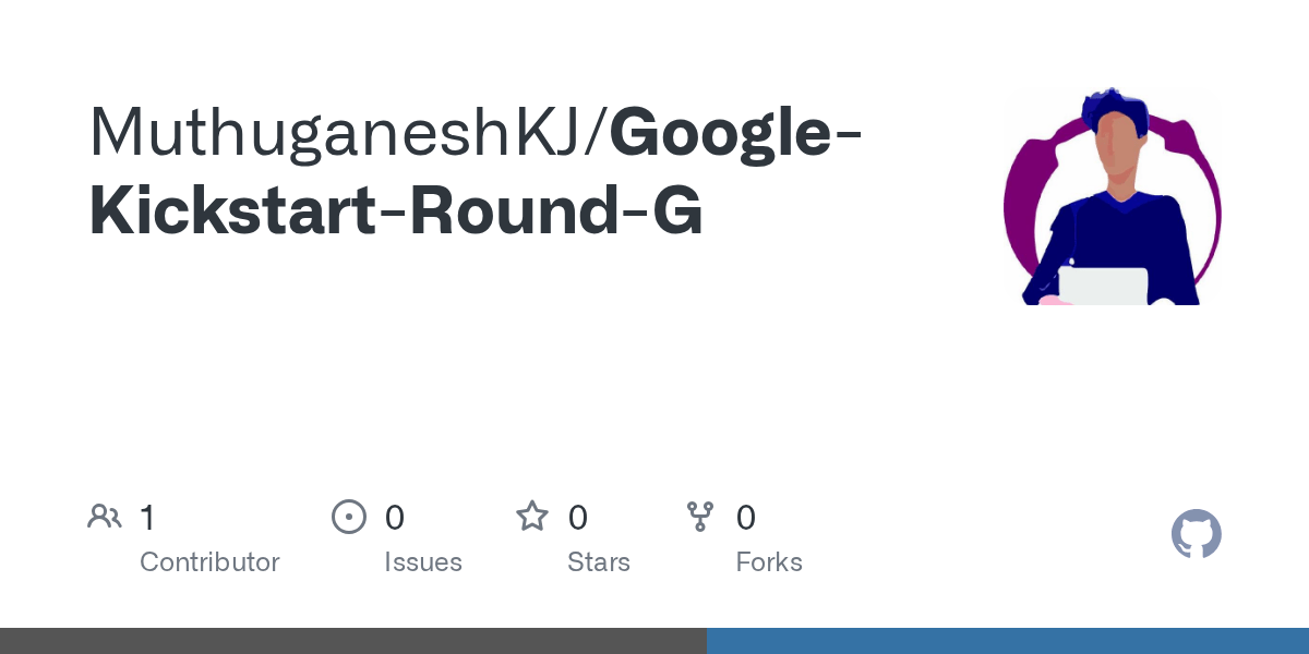 GitHub MuthuganeshKJ/GoogleKickstartRoundG