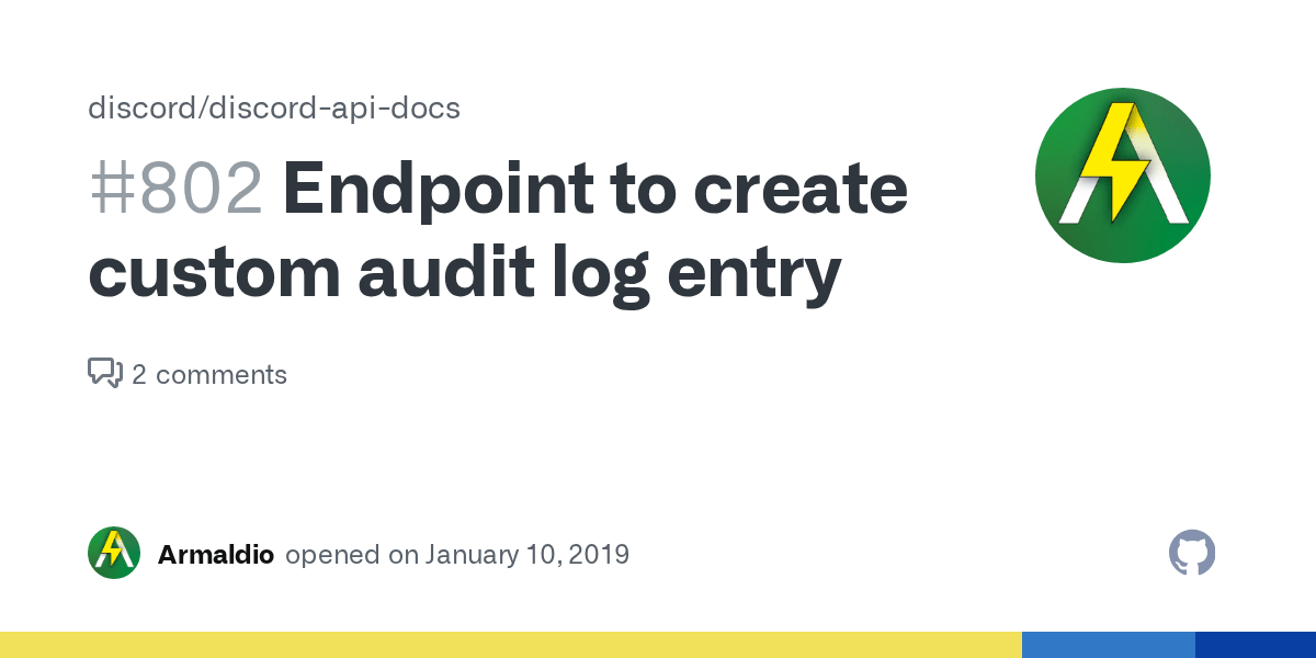 Endpoint to create custom audit log entry · Issue 802 · discord