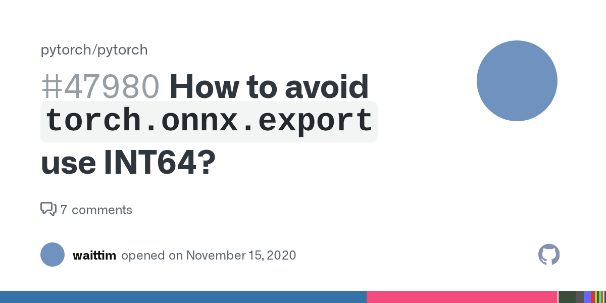 How to avoid `torch.onnx.export` use INT64? · Issue 47980 · pytorch