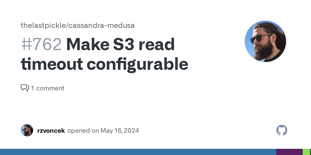 Make S3 read timeout configurable · Issue 762 · thelastpickle
