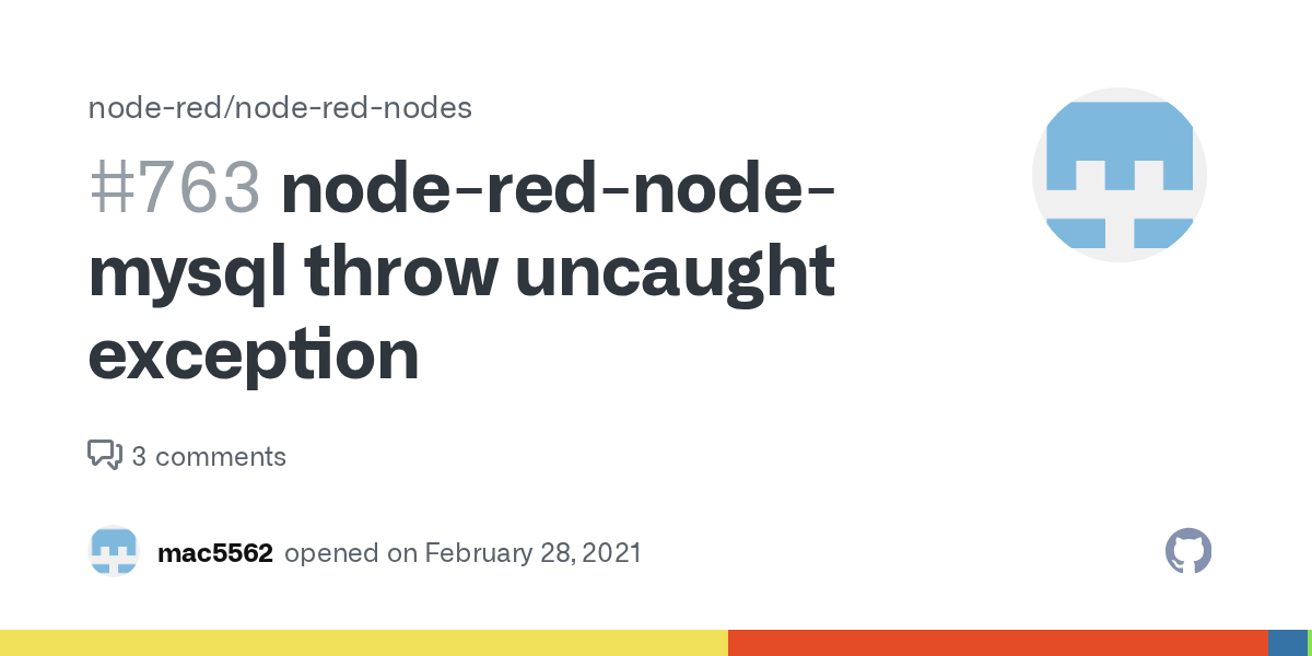 noderednodemysql throw uncaught exception · Issue 763 · nodered