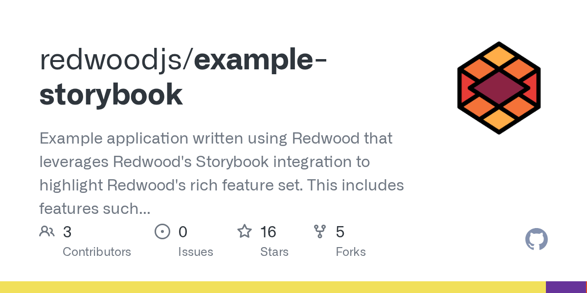 GitHub redwoodjs/examplestorybook Example application written using
