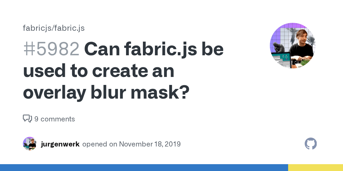 Can fabric.js be used to create an overlay blur mask? · Issue 5982