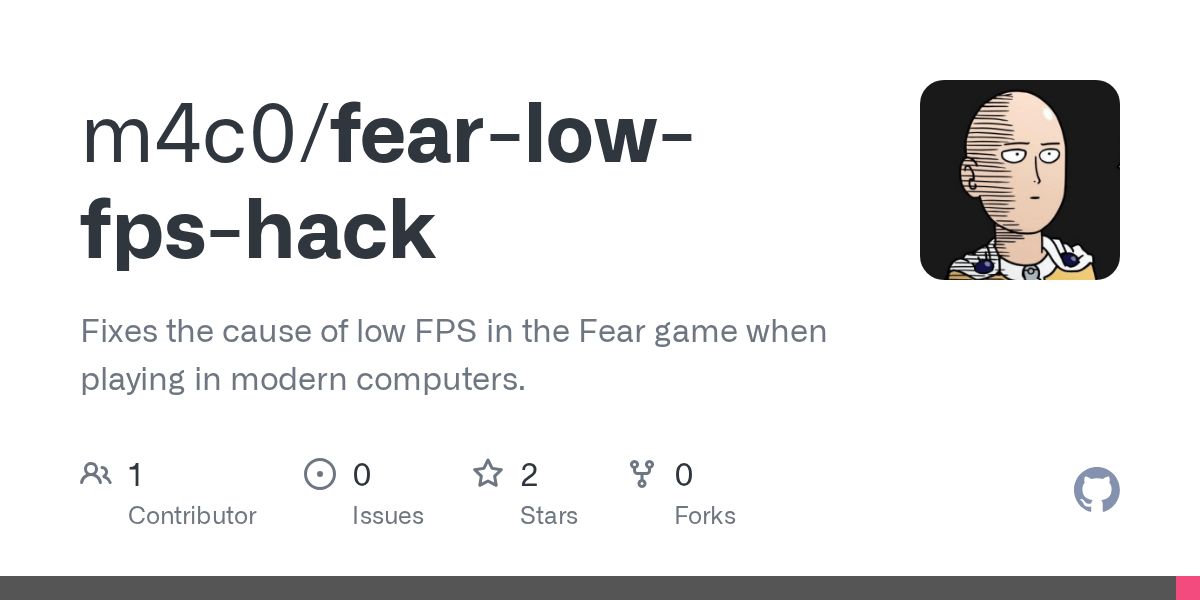 Github - M4C0/Fear-Low-Fps-Hack: Fixes The Cause Of Low Fps In The Fear Game When Playing In Modern Computers.