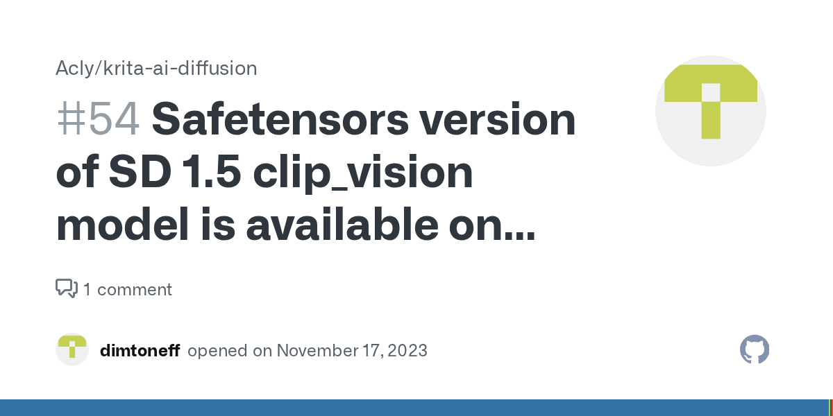 Safetensors version of SD 1.5 clip_vision model is available on HG