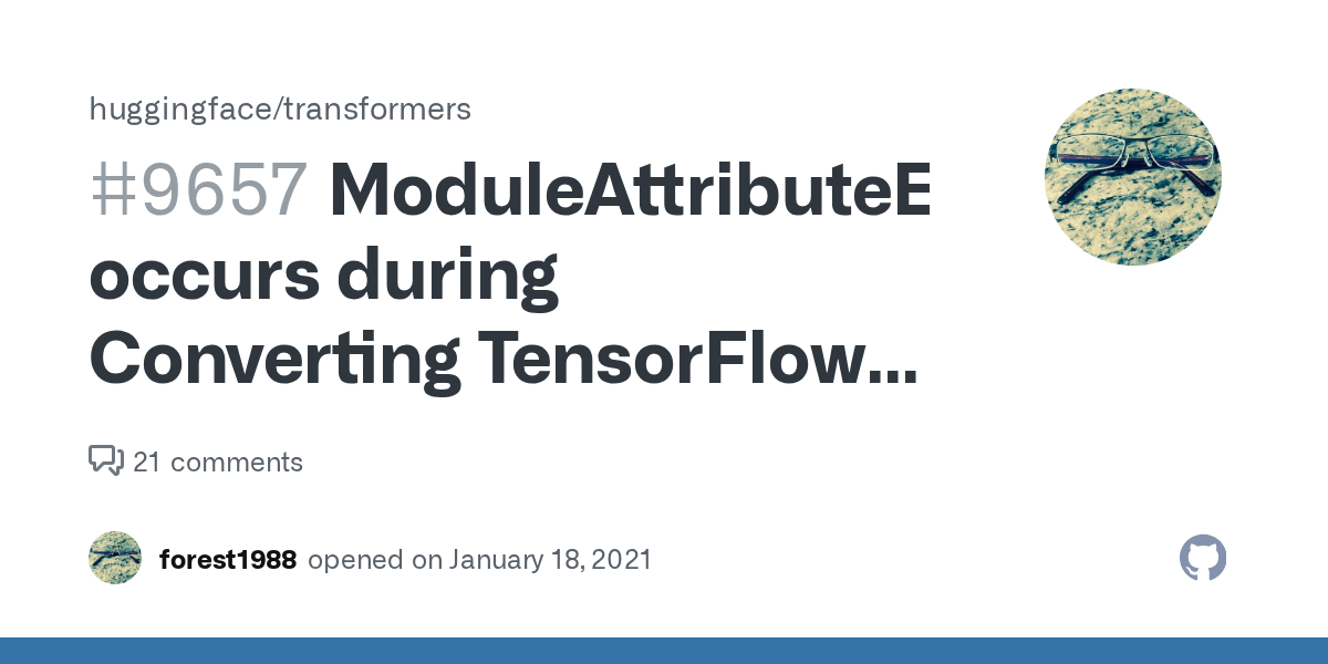 ModuleAttributeError occurs during Converting TensorFlow Checkpoints