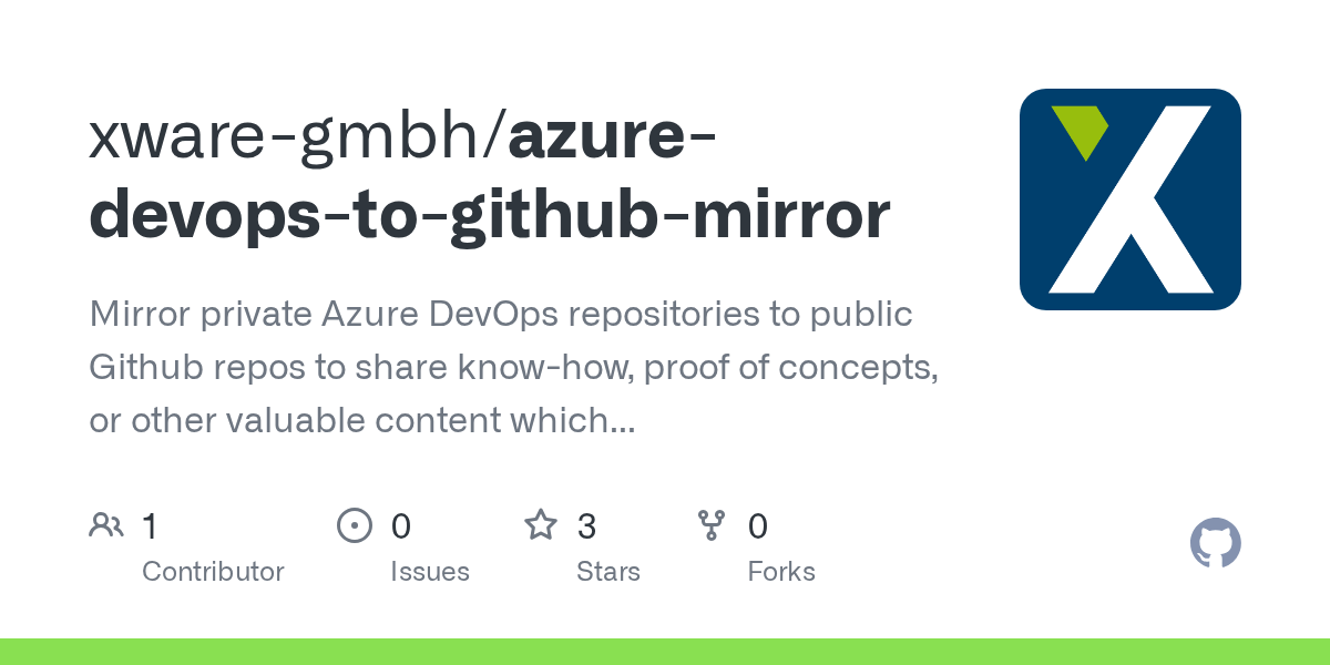 GitHub xwaregmbh/azuredevopstogithubmirror Mirror private Azure
