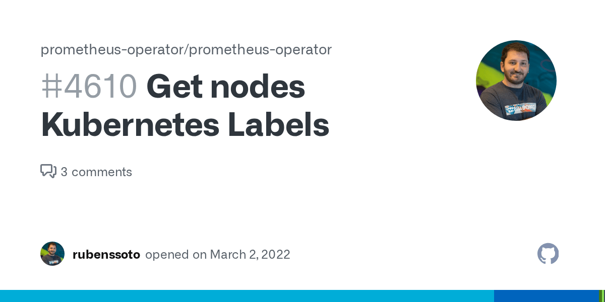 Get nodes Labels · Issue 4610 · prometheusoperator