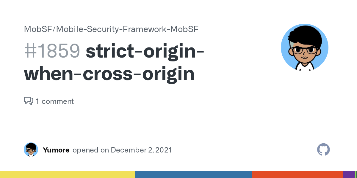 strictoriginwhencrossorigin · Issue 1859 · MobSF/MobileSecurity