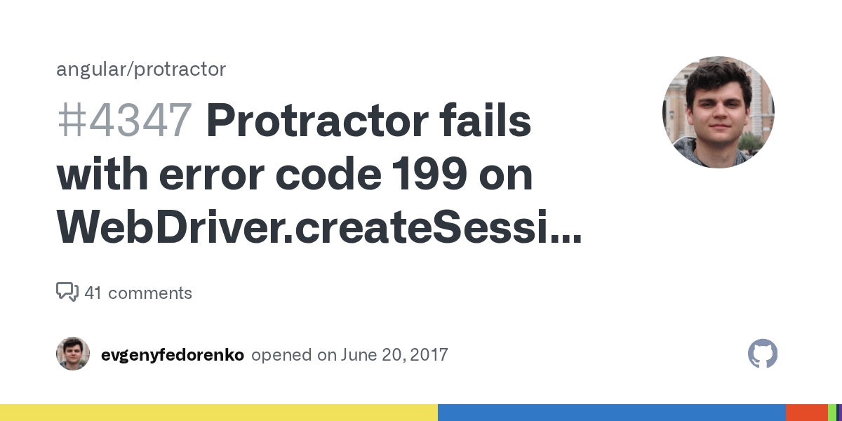 Protractor fails with error code 199 on Driver.createSession