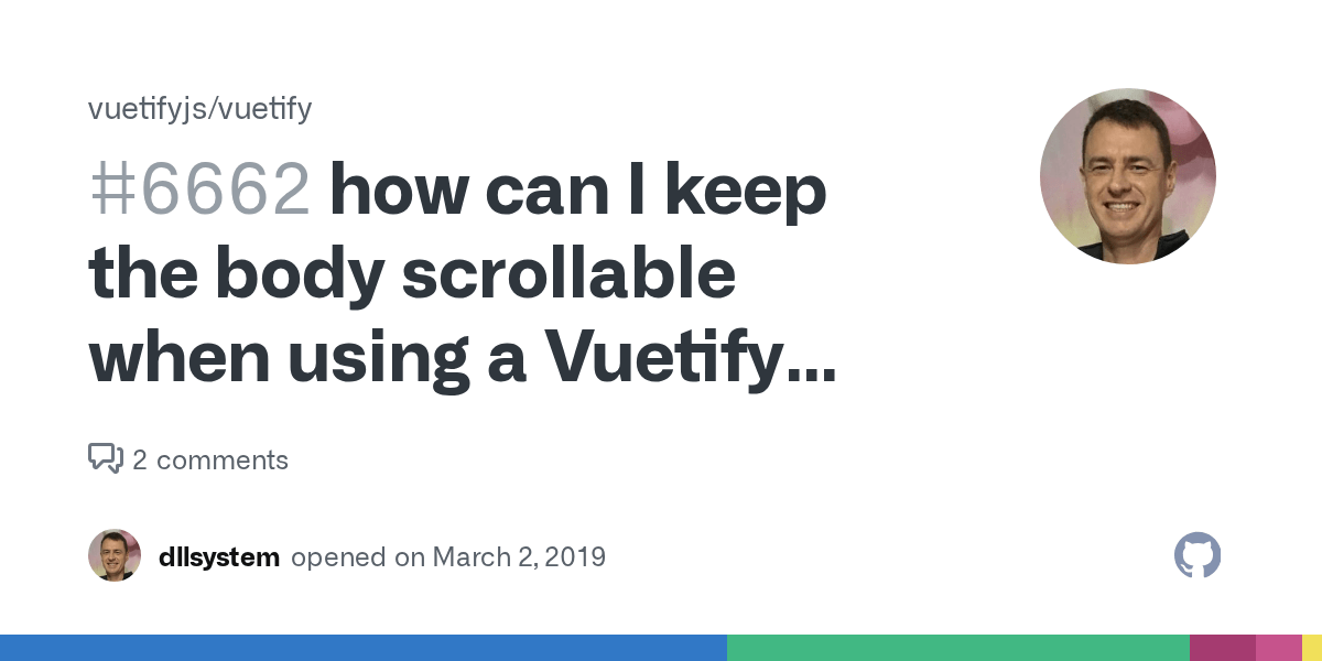 how can I keep the body scrollable when using a Vuetify dialog? · Issue
