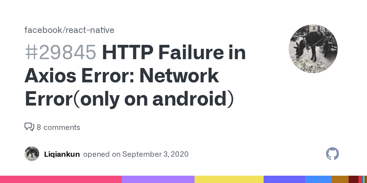 HTTP Failure in Axios Error Network Error(only on android) · Issue