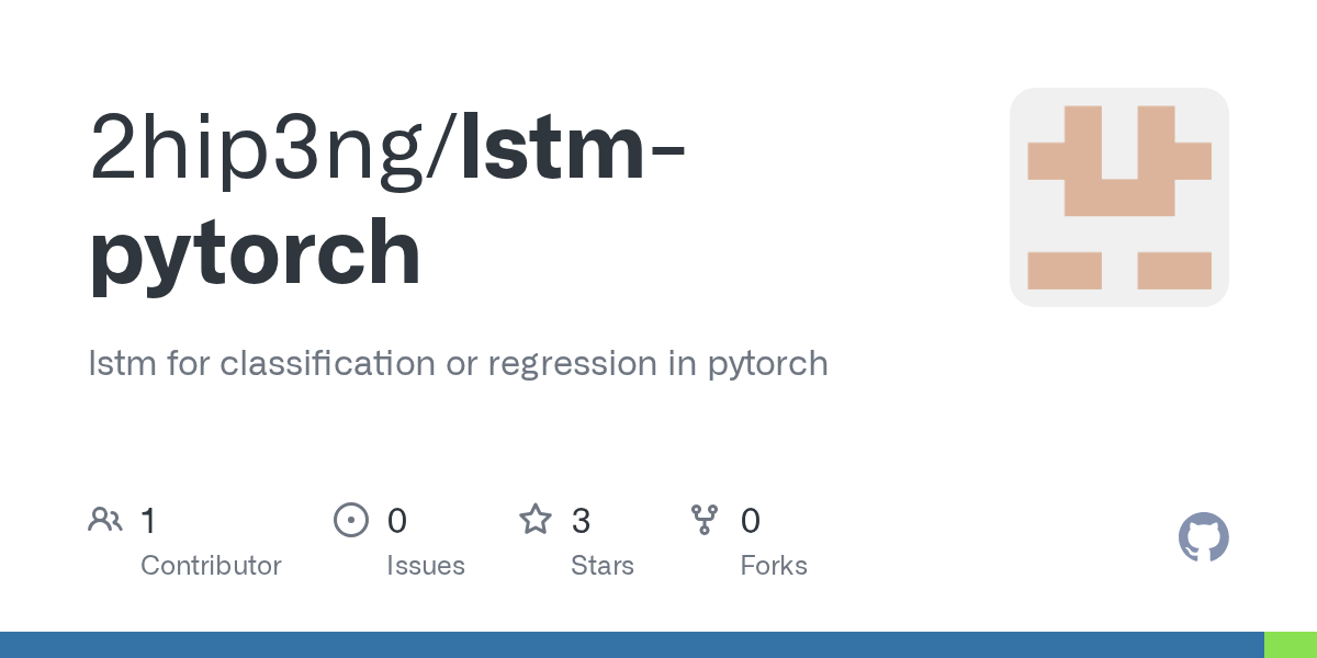 GitHub 2hip3ng/lstmpytorch lstm for classification or regression in